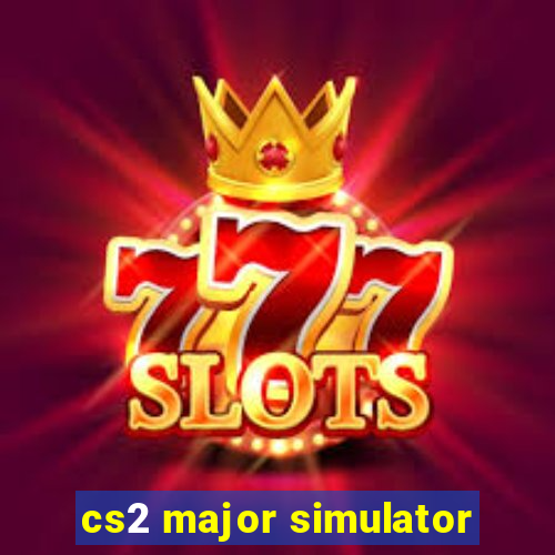 cs2 major simulator